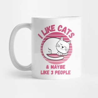 I Like Cats and Maybe 3 People Funny Cat Lover Design Mug